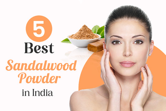 5 Best Sandalwood Powder in India